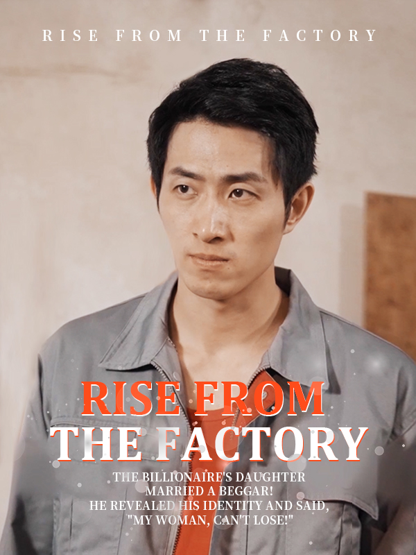 Rise from the Factory