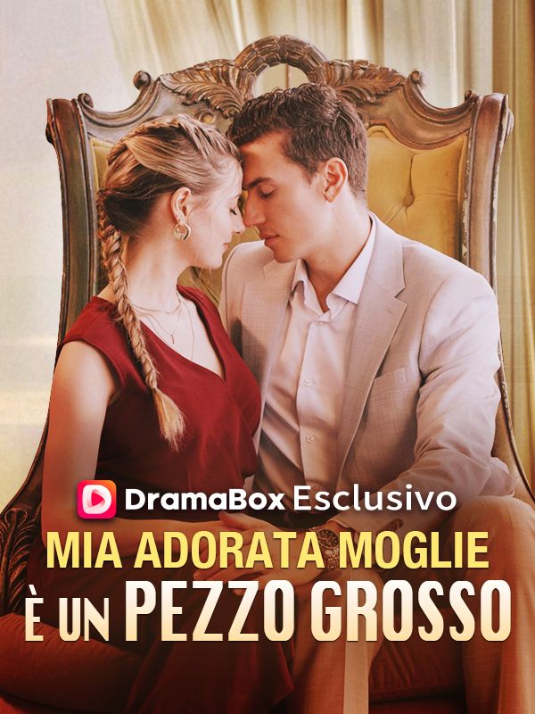 Mia Adorata Moglie è un Pezzo Grosso