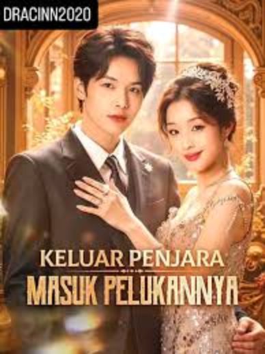 Keluar penjara masuk pelukannya (2024)