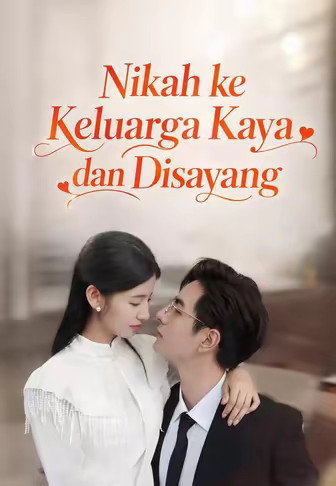 Nikah ke Keluarga Kaya dan Disayang