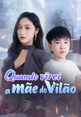 Quando virei a mãe do vilão
