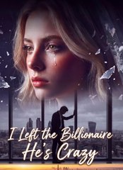 I Left the Billionaire He's Crazy (2024)