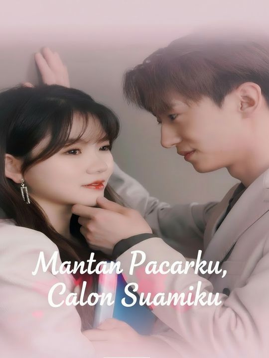 Mantan Pacarku, Calon Suamiku