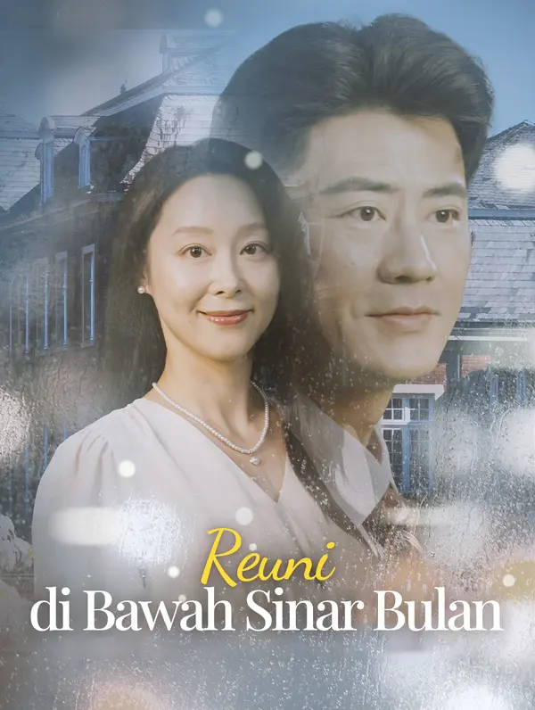 Reuni di Bawah Sinar Bulan(Sulih Suara)