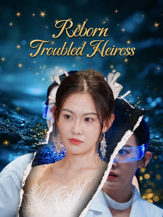 Reborn Troubled Heiress