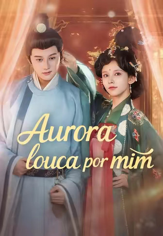 Aurora louca por mim