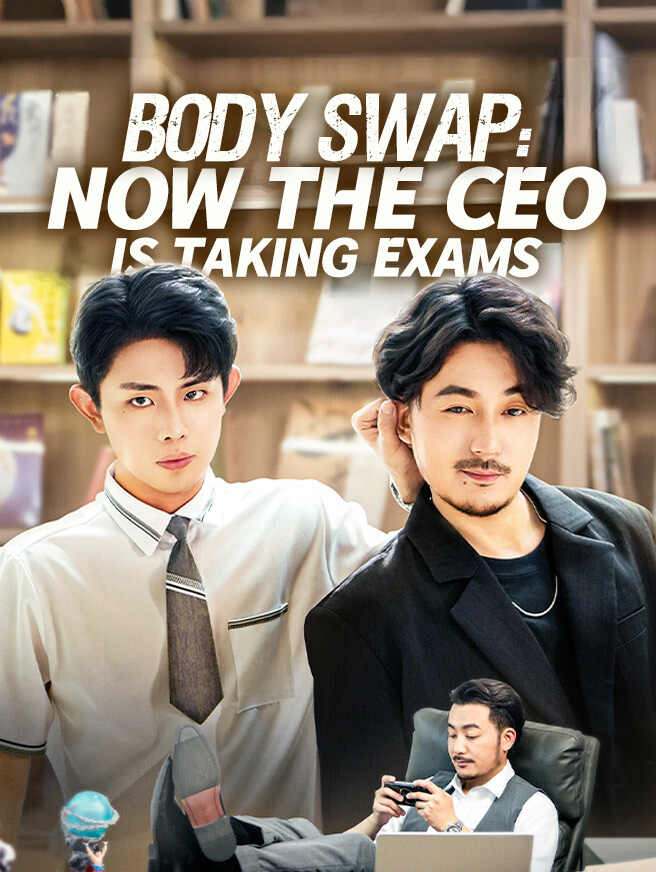 Body Swap: Now the CEO Is Taking Exams