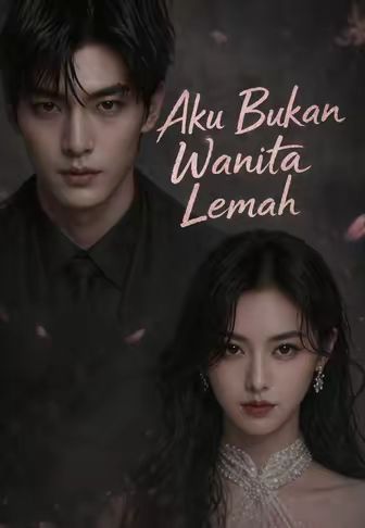 (Dub)Aku Bukan Wanita Lemah