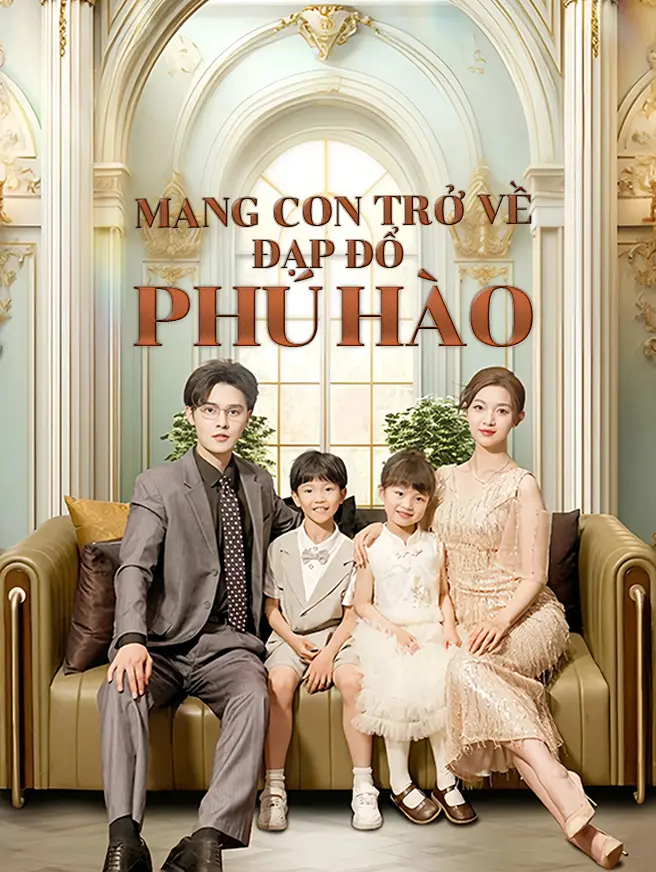 Mang Con Trở Về, Đạp Đổ Phú Hào