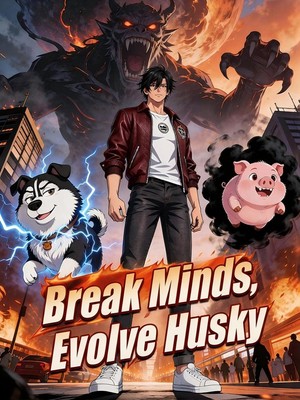 Break Minds, Evolve Husky