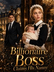 Billionaire Boss Claims His Nanny (2024)
