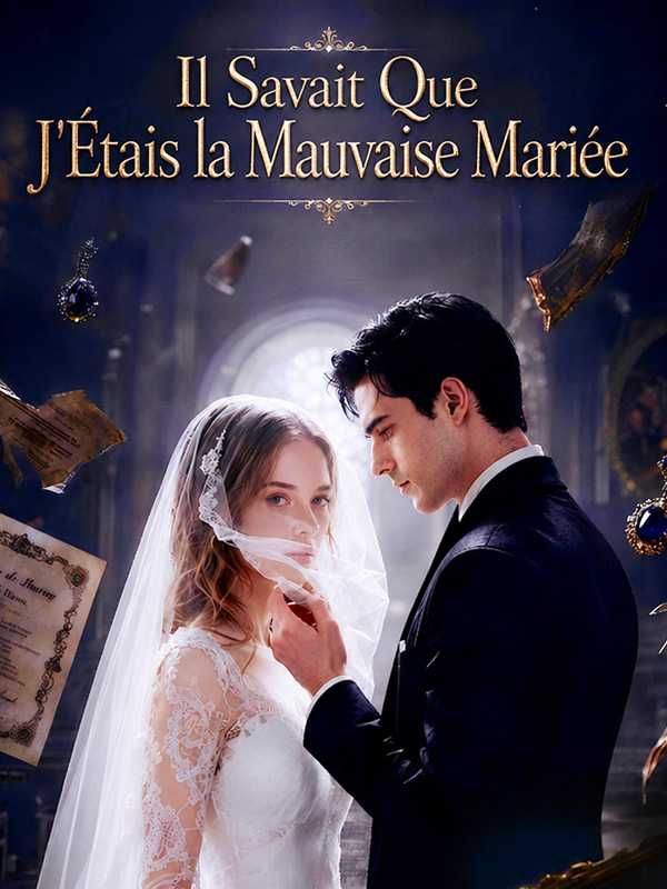 Il Savait Que J'Étais la Mauvaise Mariée