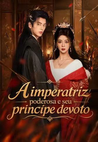 A imperatriz poderosa e seu príncipe devoto