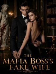THE MAFIA  BOSS'S FAKE WIFE
