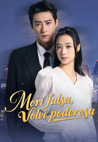 Morí falsa, volví poderosa