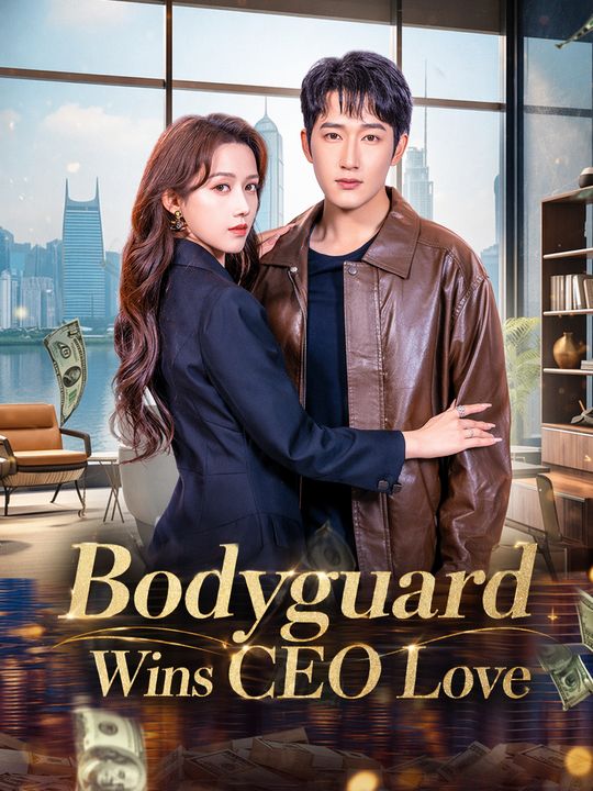 Bodyguard Wins CEO Love