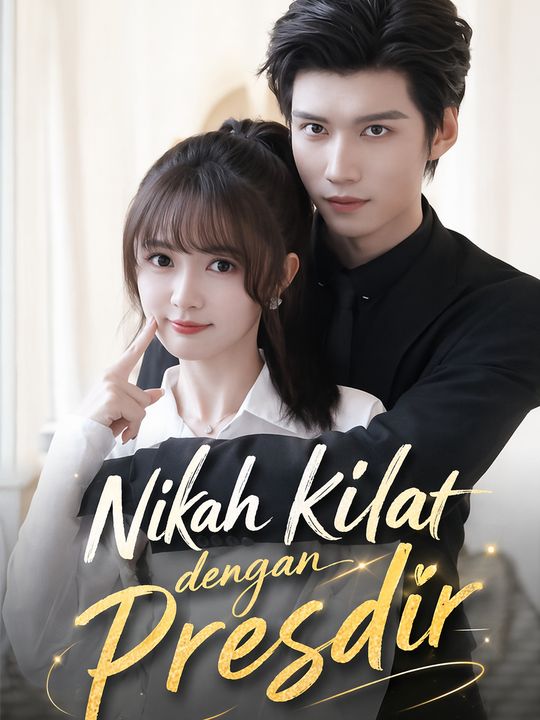 Nikah kilat dengan Presdir