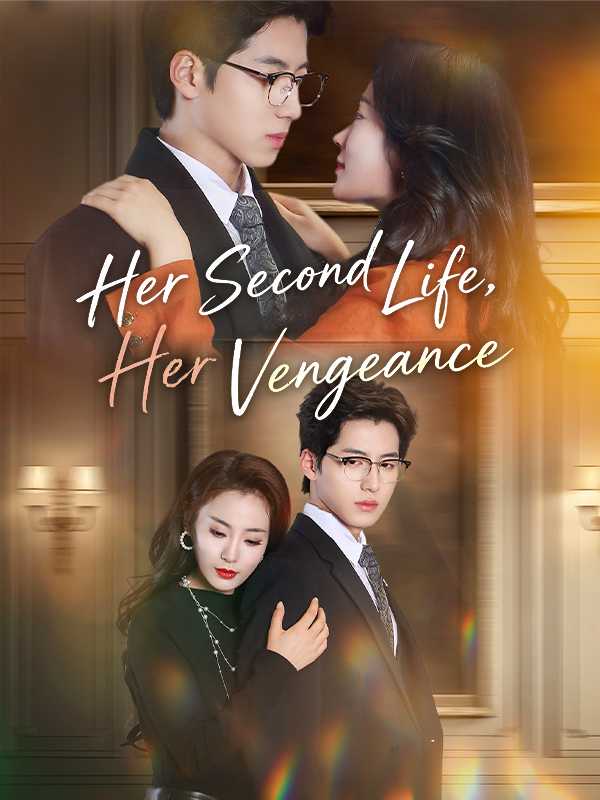 Her Second Life, Her Vengeance