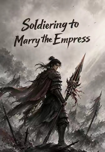 Soldiering to Marry the Empress