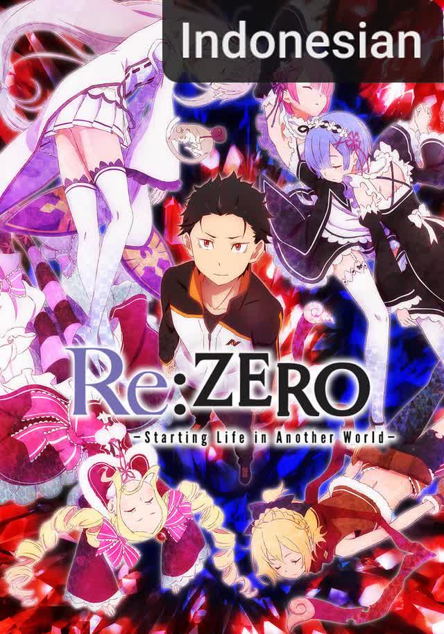 Re: Zero - Starting Life in Another World [Indonesian] (2025)