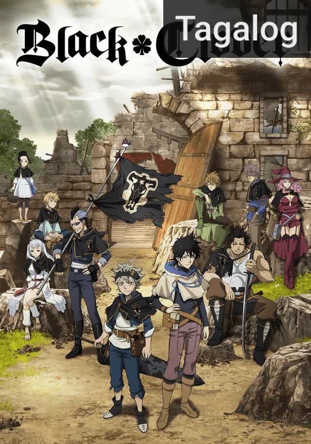 Black Clover [Tagalog] (2017)