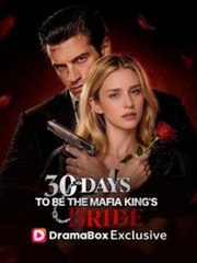 30 Days to Be the Mafia King's Bride [English] (2024)