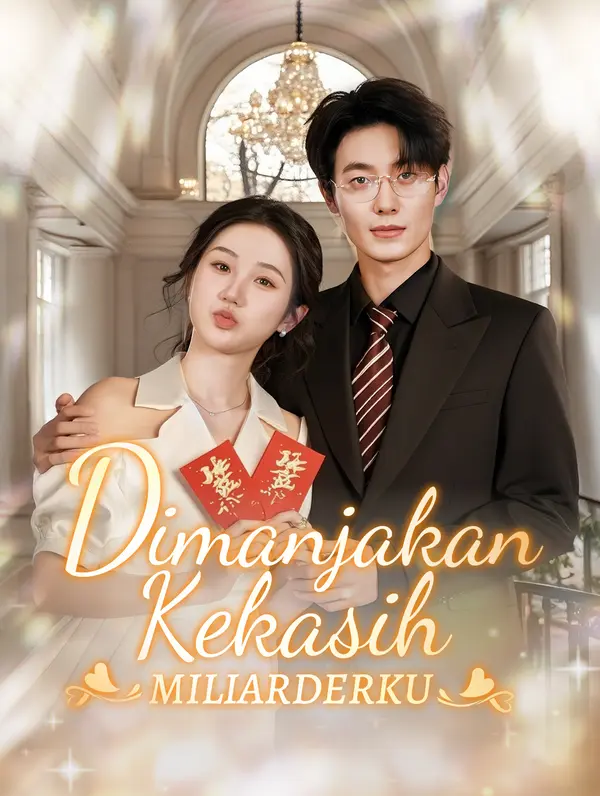 Dimanjakan Kekasih Miliarderku(Sulih Suara)