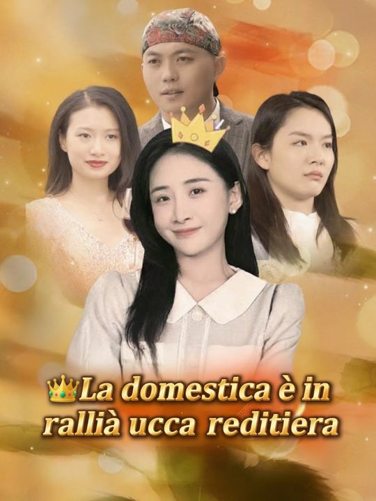 👑La domestica è in realtà una ricca ereditiera