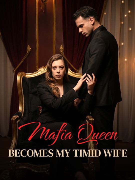 Mafia Queen Becomes My Timid Wife
