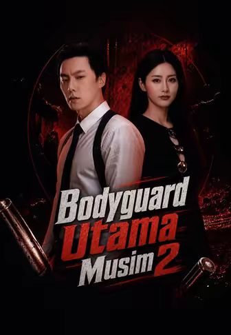 (Dub)Bodyguard Utama Musim 2