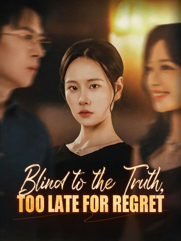 Blind to the Truth, Too Late for Regret (2026)