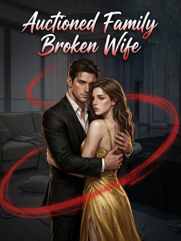 Auctioned Family, Broken Wife