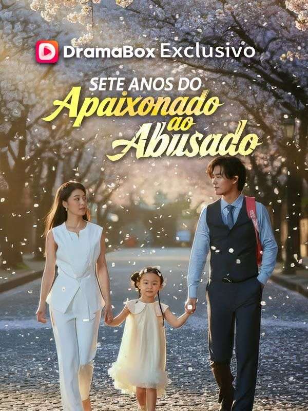 Sete Anos do Apaixonado ao Abusado (2026)