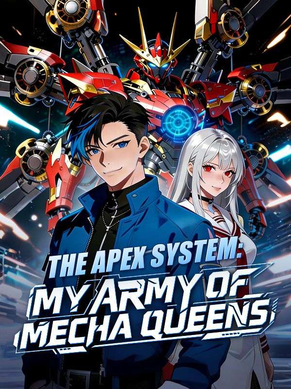 The Apex System: My Army of Mecha Queens (2026)
