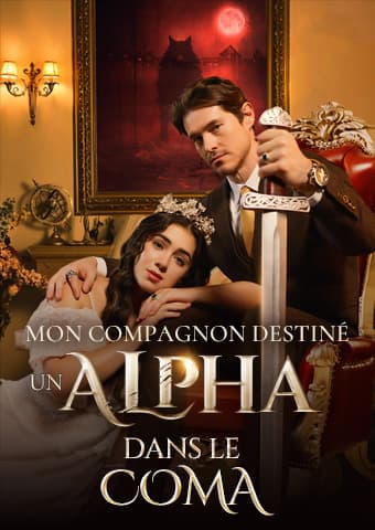 [Doublé]Mon compagnon destiné : un alpha dans le coma