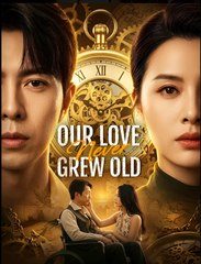 our love never grow old (2024)