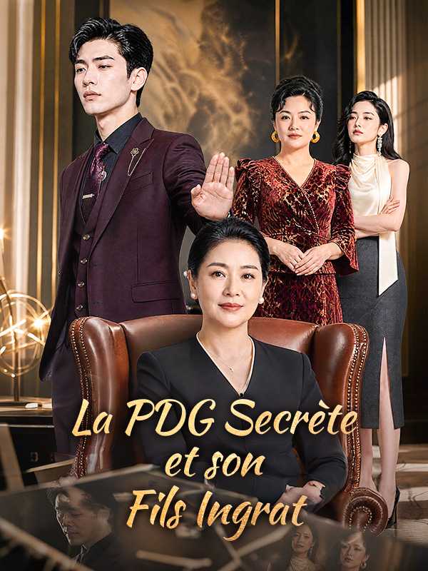 La PDG Secrète et son Fils Ingrat