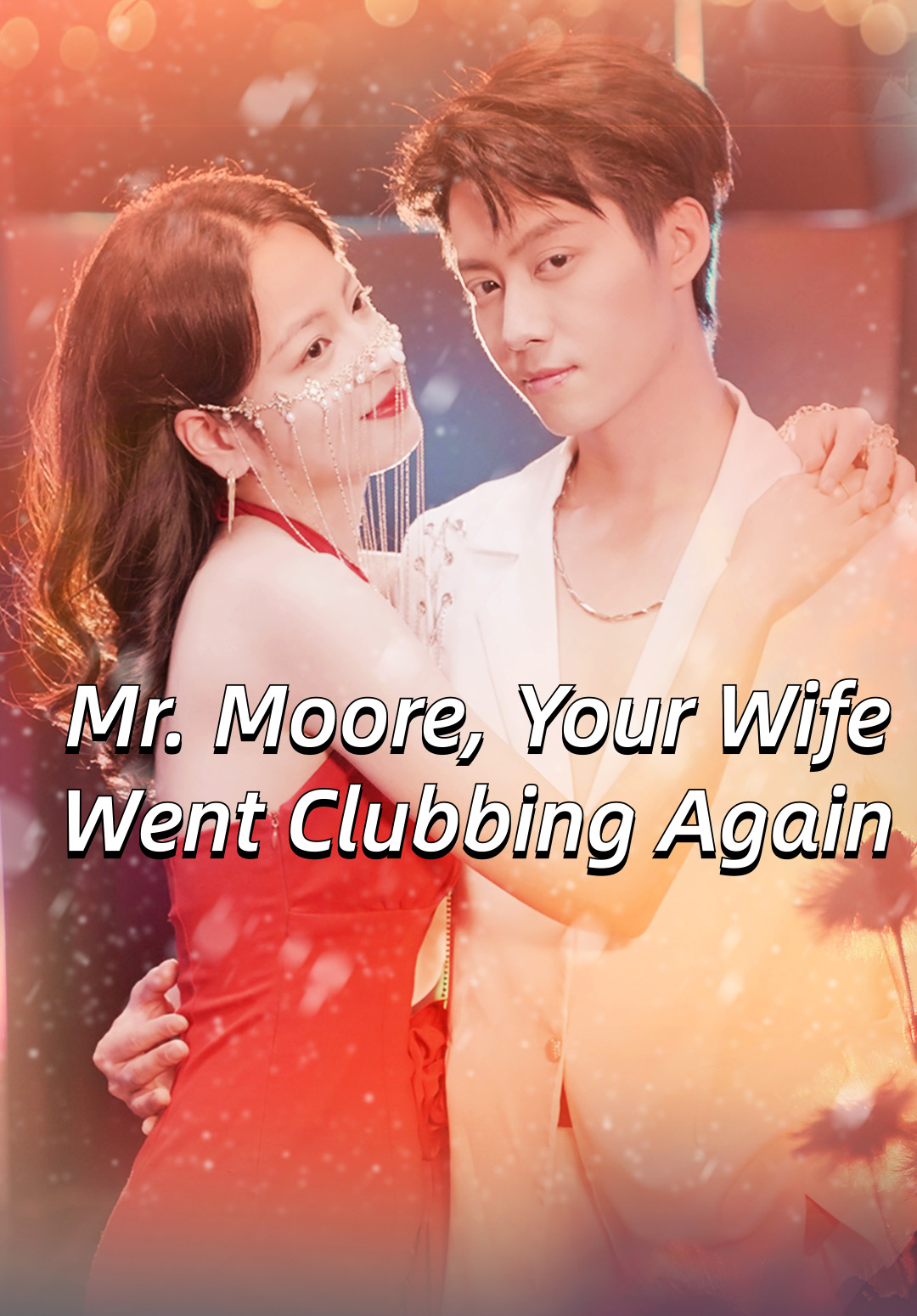 Mr. Moore, Your Wife Went Clubbing Again