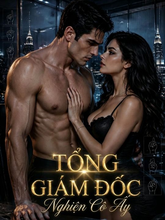 Tổng Giám Đốc Nghiện Cô Ấy