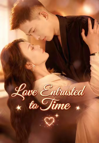 Love Entrusted to Time