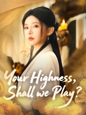 Your Highness, Shall we Play? (Dubbed)