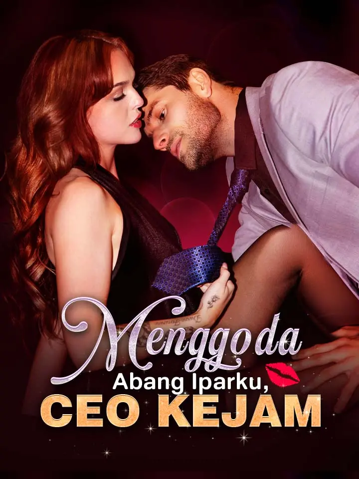 Menggoda Abang Iparku, CEO Kejam