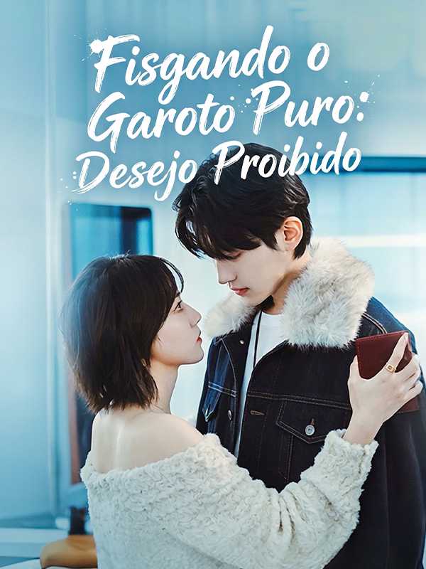 Fisgando o Garoto Puro: Desejo Proibido