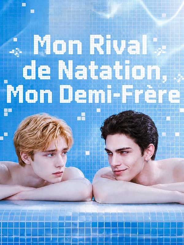 Mon Rival de Natation, Mon Demi-Frère