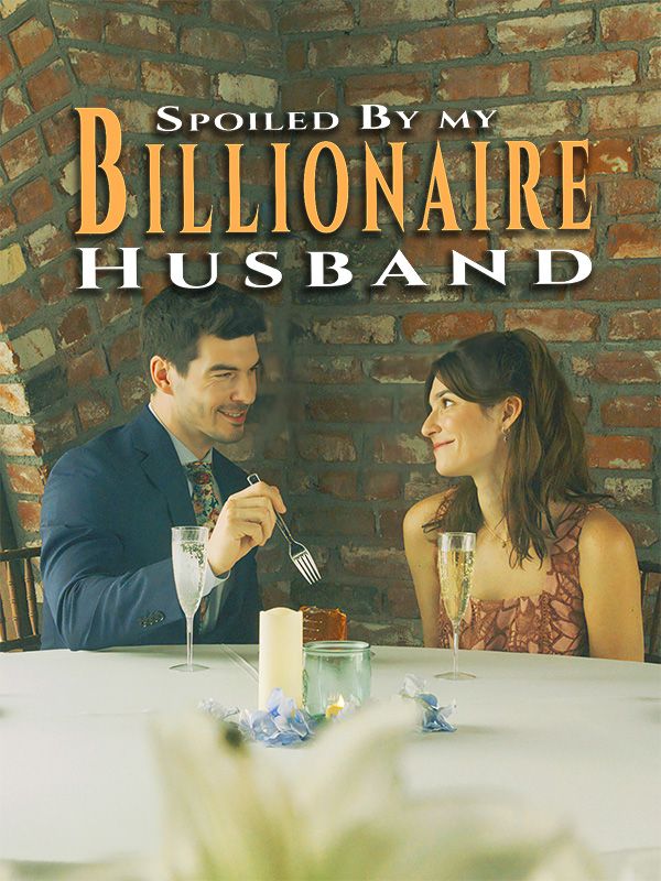 Spoiled By My Billionaire Husband