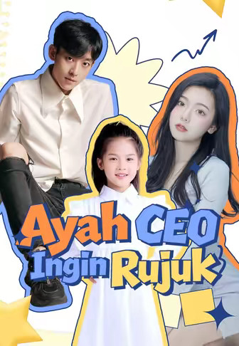 Ayah CEO Ingin Rujuk