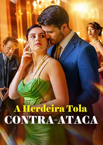 A Herdeira Tola Contra-Ataca