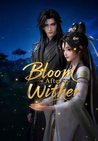 Bloom After Wither