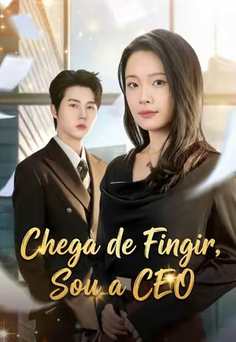 Chega de Fingir, Sou a CEO