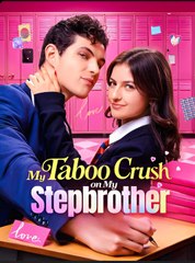 my taboo crush is my stepbrother (2024)